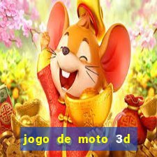 jogo de moto 3d de grau